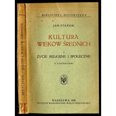 Kultura wieków średnich. T.1: Życie religijne i społeczne
