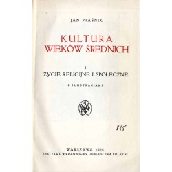 Kultura wieków średnich. T.1: Życie religijne i społeczne