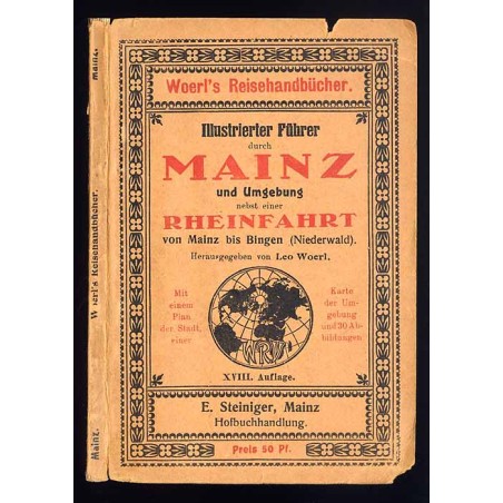 [Woerl] Illustrierter Führer durch Mainz und Umgebung nebst e. Rheinfahrt von Mainz bis Bingen (Niederwald)