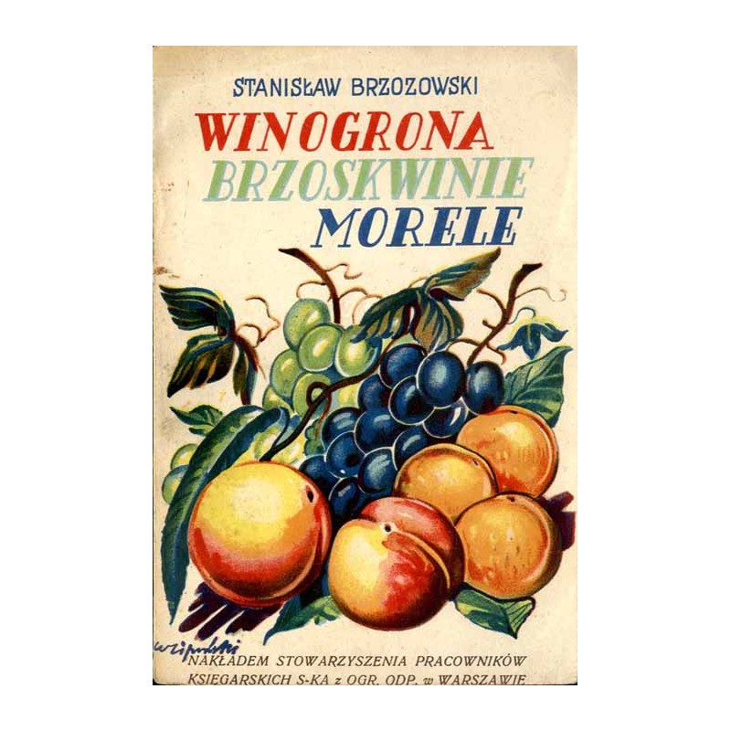 Winogrona, brzoskwinie, morele
