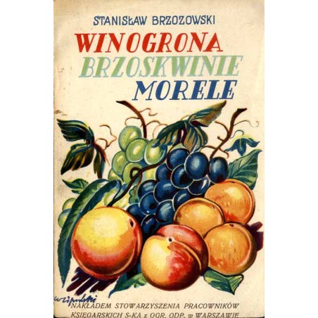 Winogrona, brzoskwinie, morele
