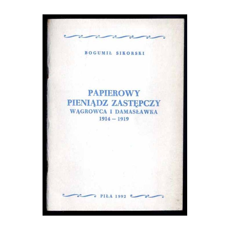 Papierowy pieniądz zastępczy Wągrowca i Damasławka 1914-1919
