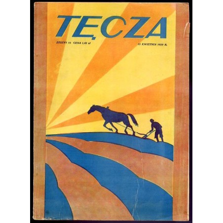 Tęcza. Ilustrowane pismo tygodniowe. R.3 (1929). Z. 15 (13 kwietnia 1929) / Mieczysław Szczepkowski / Leon Wyczółkowski / marsza