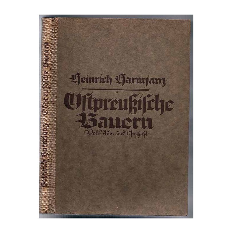 Ostpreussische Bauern. Volkstum und Geschichte