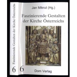 Faszinierende Gestalten der Kirche Österreichs. Bd.6