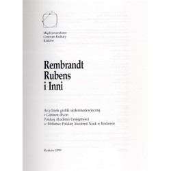 Rembrandt, Rubens i inni. Arcydzieła grafiki siedemnastowiecznej z Gabinetu Rycin Polskiej Akademii Umiejętności w Bibliotece Po