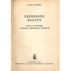 Zatopione doliny. Walka z powodzią i budowa zbiorników wodnych