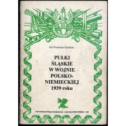 Pułki śląskie w wojnie polsko-niemieckiej 1939 roku