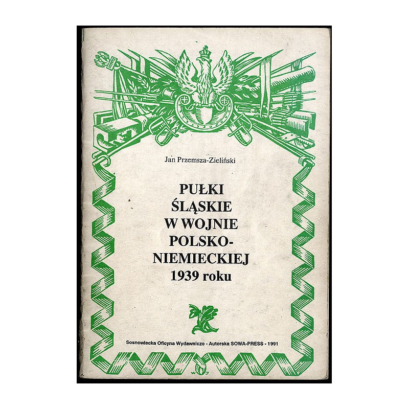 Pułki śląskie w wojnie polsko-niemieckiej 1939 roku