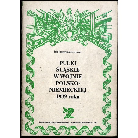 Pułki śląskie w wojnie polsko-niemieckiej 1939 roku