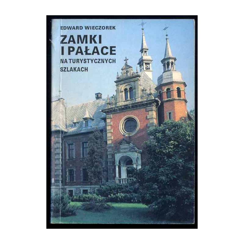 Zamki i pałace na turystycznych szlakach