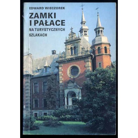 Zamki i pałace na turystycznych szlakach