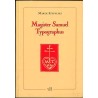 Magister Samuel Typographus. Rzecz o Samuelu Tyszkiewiczu drukarzu emigracyjnym (1889-1954)