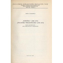 "Sobótka" (1869-1871) "Tygodnik Wielkopolski" (1870-1874). Zarys historyczny oraz bibliografia zawartości