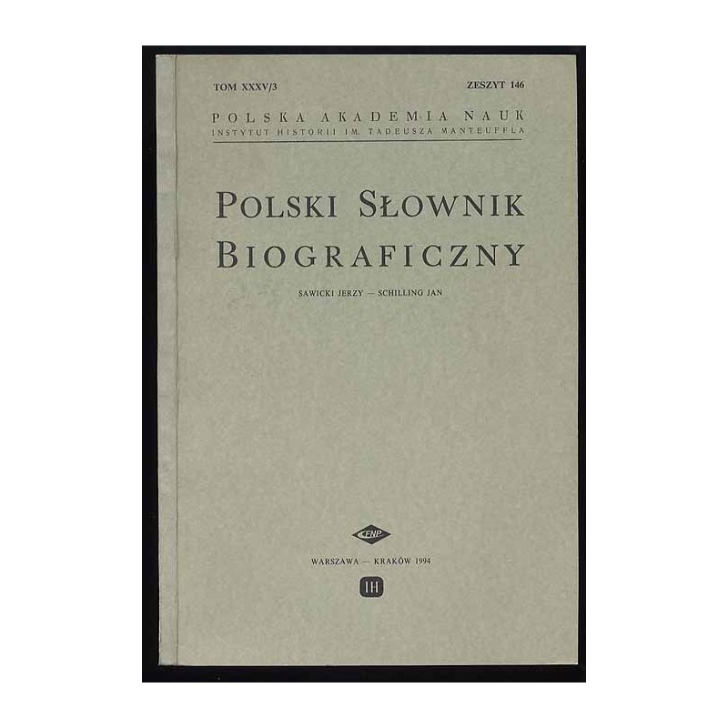 Polski słownik biograficzny. T.35/3 z.146: Sawicki Jerzy - Schilling Jan