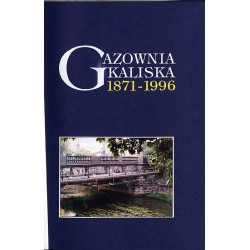 Gazownia kaliska 1871-1996