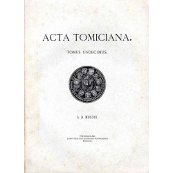 Acta Tomiciana: epistolae, legationes, responsa, actiones, res gestae Serenissimi Principis Sigismundi eius nominis Primi Regis