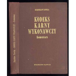 Kodeks karny wykonawczy. Komentarz. Stan prawny na dzień 1 lipca 1972r