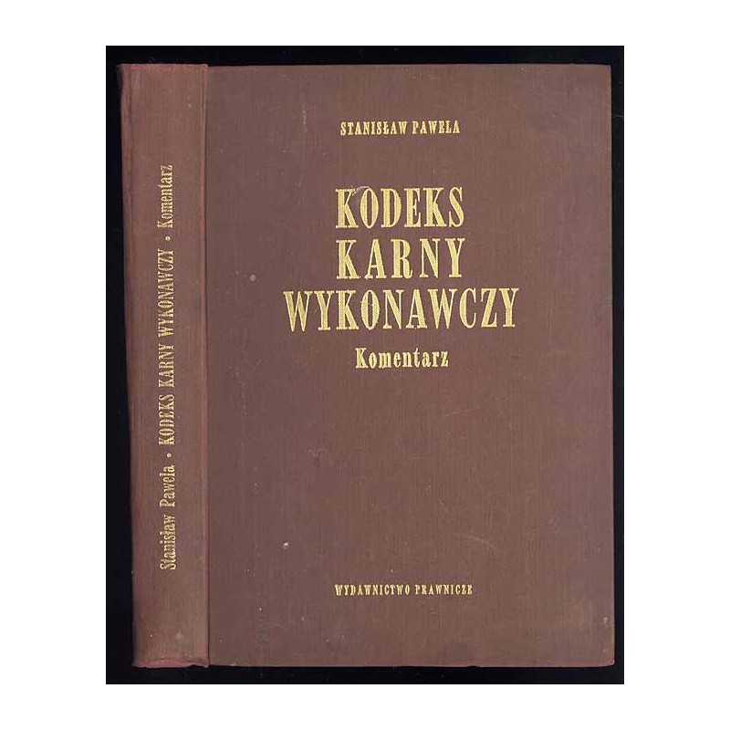 Kodeks karny wykonawczy. Komentarz. Stan prawny na dzień 1 lipca 1972r