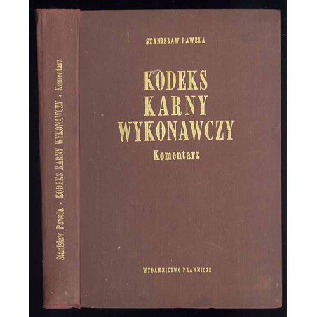 Kodeks karny wykonawczy. Komentarz. Stan prawny na dzień 1 lipca 1972r