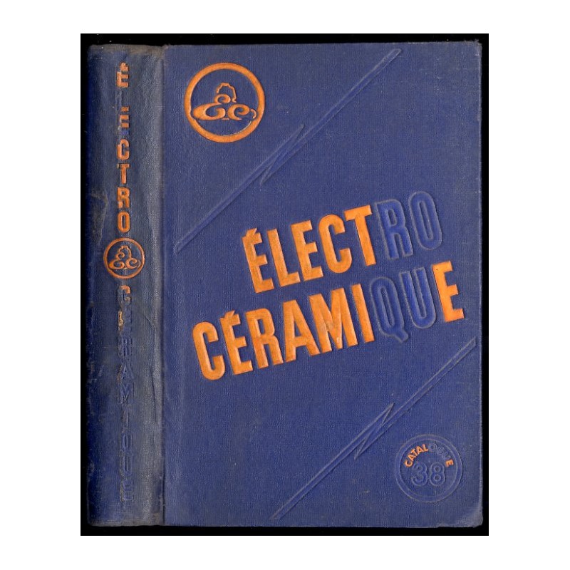 Compagnie Générale d'Électro-Céramique (ELCER). Catalogue 38