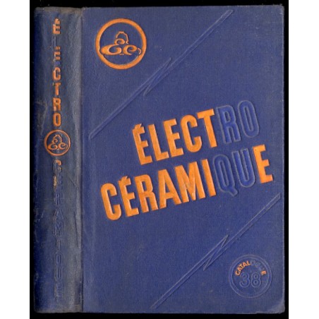 Compagnie Générale d'Électro-Céramique (ELCER). Catalogue 38