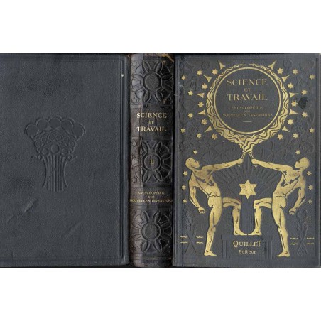 Sciences et travail. Grande encyclopédie illustrée des nouvelles inventions. Tome II / La Chimie. Chimie minérale. Chimie organi