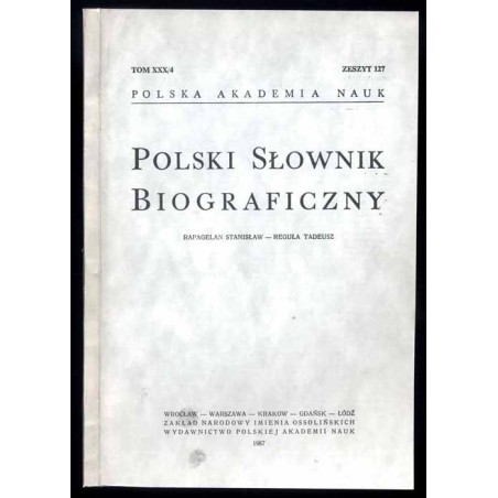 Polski słownik biograficzny. T.30/4 z.127: Rapagelan Stanisław - Reguła Tadeusz