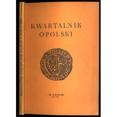 Kwartalnik Opolski. R.10 (1964). Nr 3-4 (39-40)