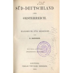 Süd-Deutschland und Oesterreich. Handbuch für Reisende