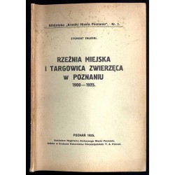 Rzeźnia miejska i targowica zwierzęca w Poznaniu 1900-1925