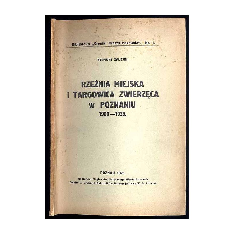 Rzeźnia miejska i targowica zwierzęca w Poznaniu 1900-1925