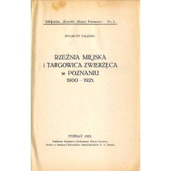 Rzeźnia miejska i targowica zwierzęca w Poznaniu 1900-1925