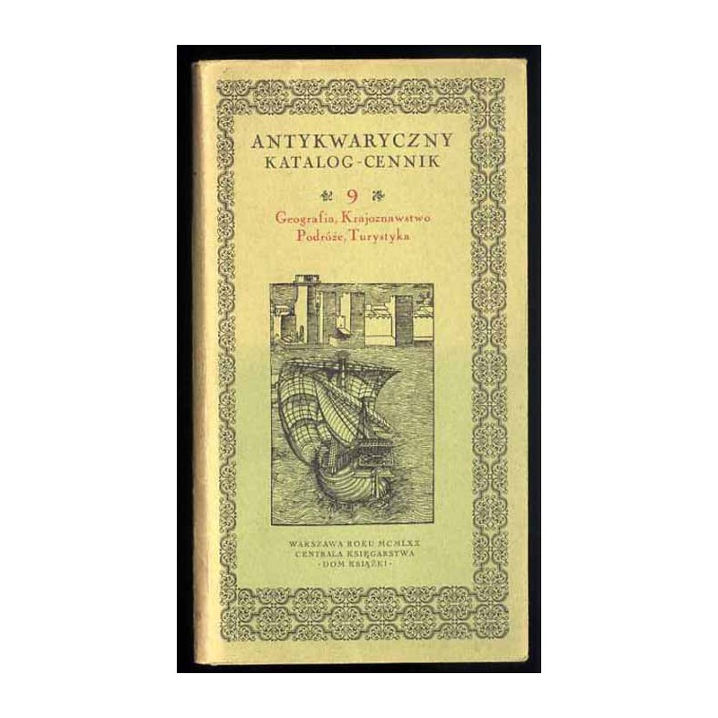 Antykwaryczny katalog-cennik. 9, Geografia, krajoznawstwo, podróże, turystyka
