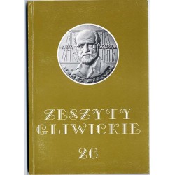 Zeszyty Gliwickie. T. 26 (1997) Horst Bienek / Krzysztof Nitsch / gliwickie drukarstwo XIX w.