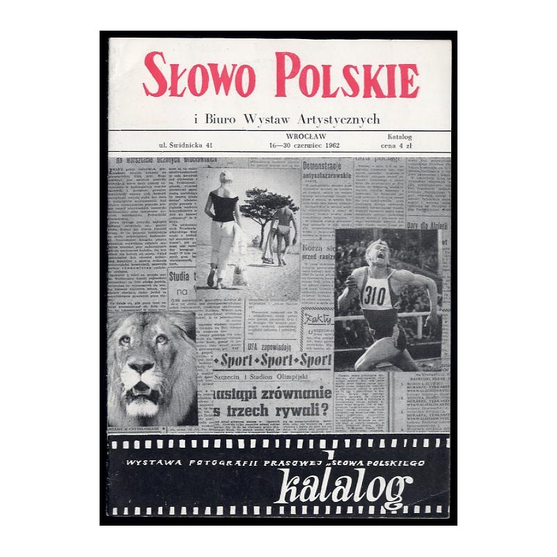 Wystawa Fotografii Prasowej "Słowa Polskiego". Katalog
