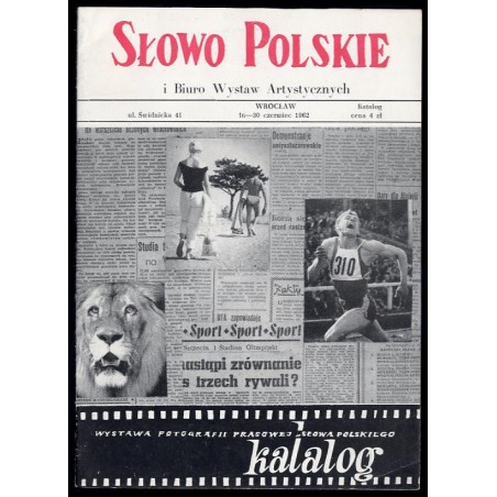 Wystawa Fotografii Prasowej "Słowa Polskiego". Katalog