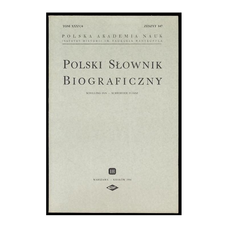 Polski słownik biograficzny. T.35/4 z.147: Schilling Jan - Schroeder Eliasz