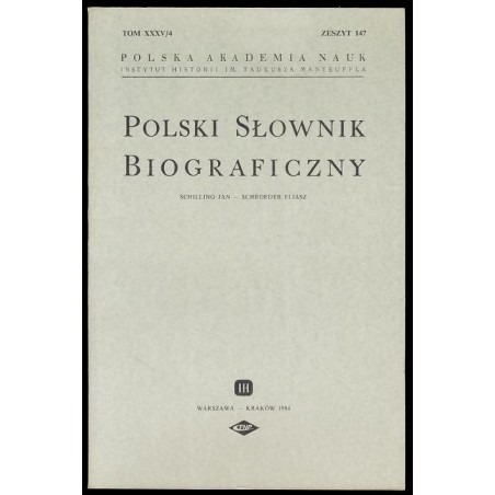 Polski słownik biograficzny. T.35/4 z.147: Schilling Jan - Schroeder Eliasz