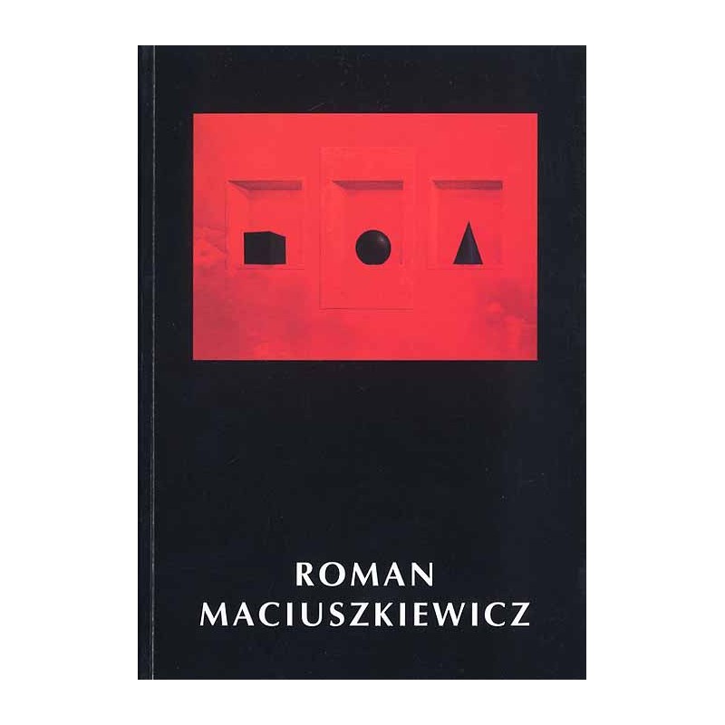 Roman Maciuszkiewicz. Obrazy różne. Muzeum Śląskie Katowice, styczeń-luty 1997, Miejska Galeria Sztuki Częstochowa, lipiec-sierp