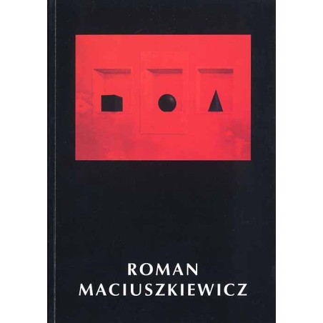 Roman Maciuszkiewicz. Obrazy różne. Muzeum Śląskie Katowice, styczeń-luty 1997, Miejska Galeria Sztuki Częstochowa, lipiec-sierp