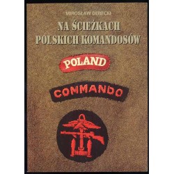 Na ścieżkach polskich komandosów. Dzieje Samodzielnej Kompanii Commando