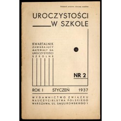 Uroczystości w Szkole. Kwartalnik zawierający materiały na uroczystości szkolne. R.1 (I 1937) nr 2