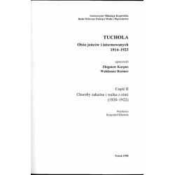 Tuchola - obóz jeńców i internowanych 1914-1923. Cz.2: Choroby zakaźne i walka z nimi (1920-1922)