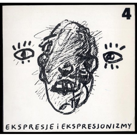 Ekspresje i ekspresjonizmy w sztuce XX wieku  Expressions and expressionisms in twentieth century art