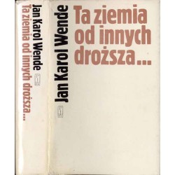 Ta ziemia od innych droższa..