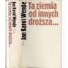 Ta ziemia od innych droższa..