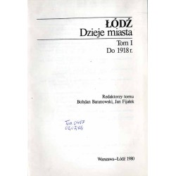 Łódź. Dzieje miasta. T.1: Do 1918 r