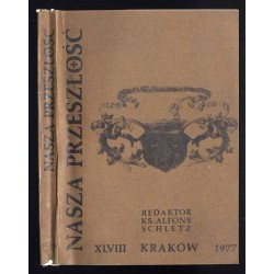 Nasza Przeszłość. Studia z dziejów Kościoła i kultury katolickiej w Polsce. T.48 (1977)