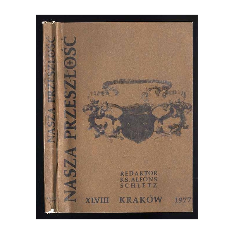 Nasza Przeszłość. Studia z dziejów Kościoła i kultury katolickiej w Polsce. T.48 (1977)